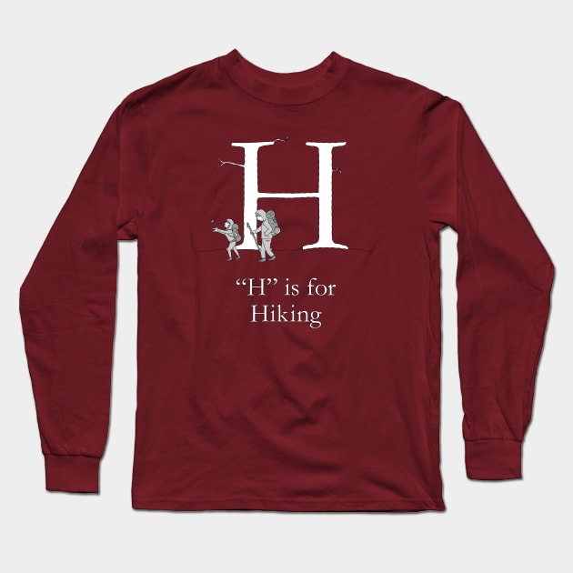 H is for Hiking Long Sleeve T-Shirt by TheWanderingFools